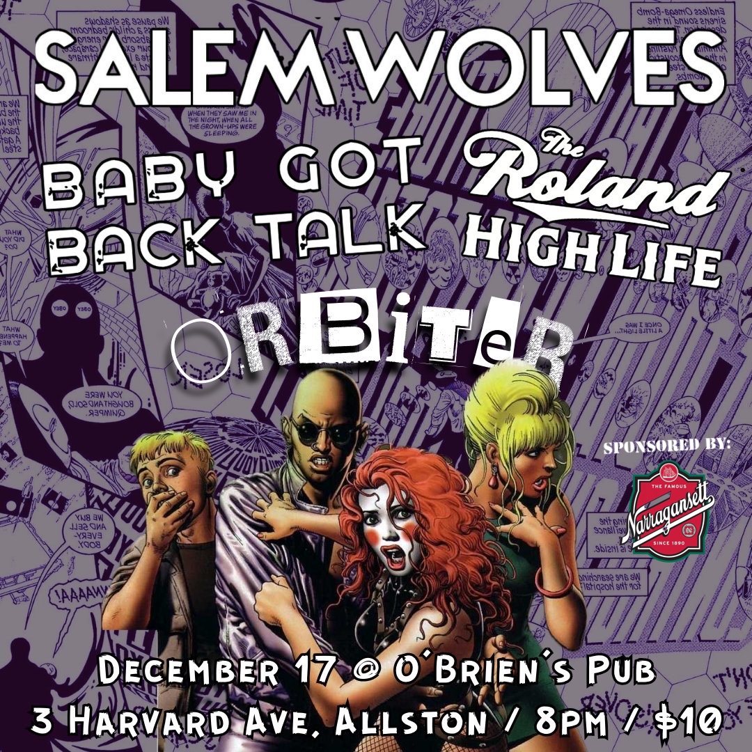 Flyer for Salem Wolves, Baby Got Back Talk, the Roland High Life, and Orbiter at O'Brien's Pub in Allston — Tuesday, December 17, 2024